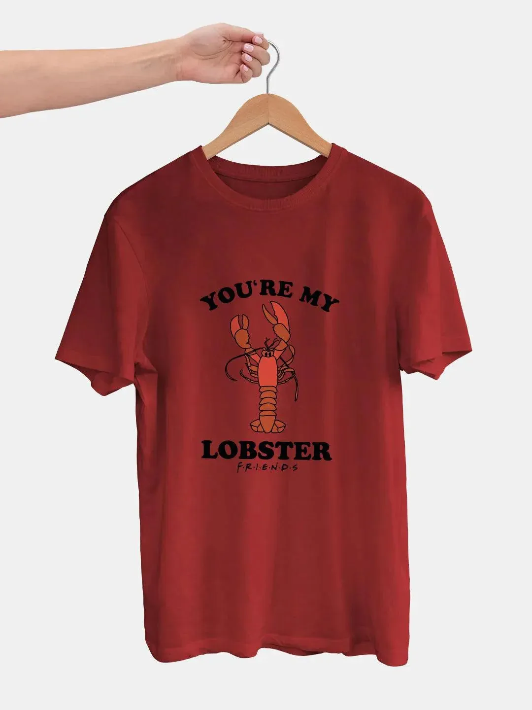 Friends You Are My Lobster Mens Tshirt (Select From Drop Down Menu) (No Cod Allowed On This Product)- Prepaid Orders Only